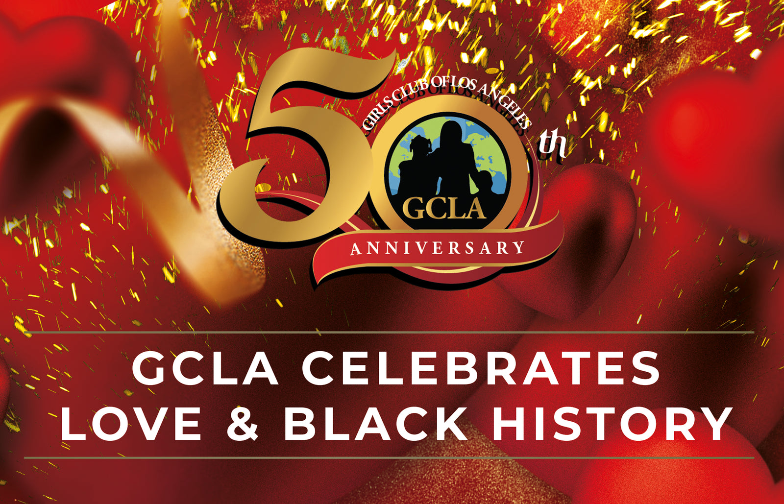 GCLA Celebrates Love <br>& Black History